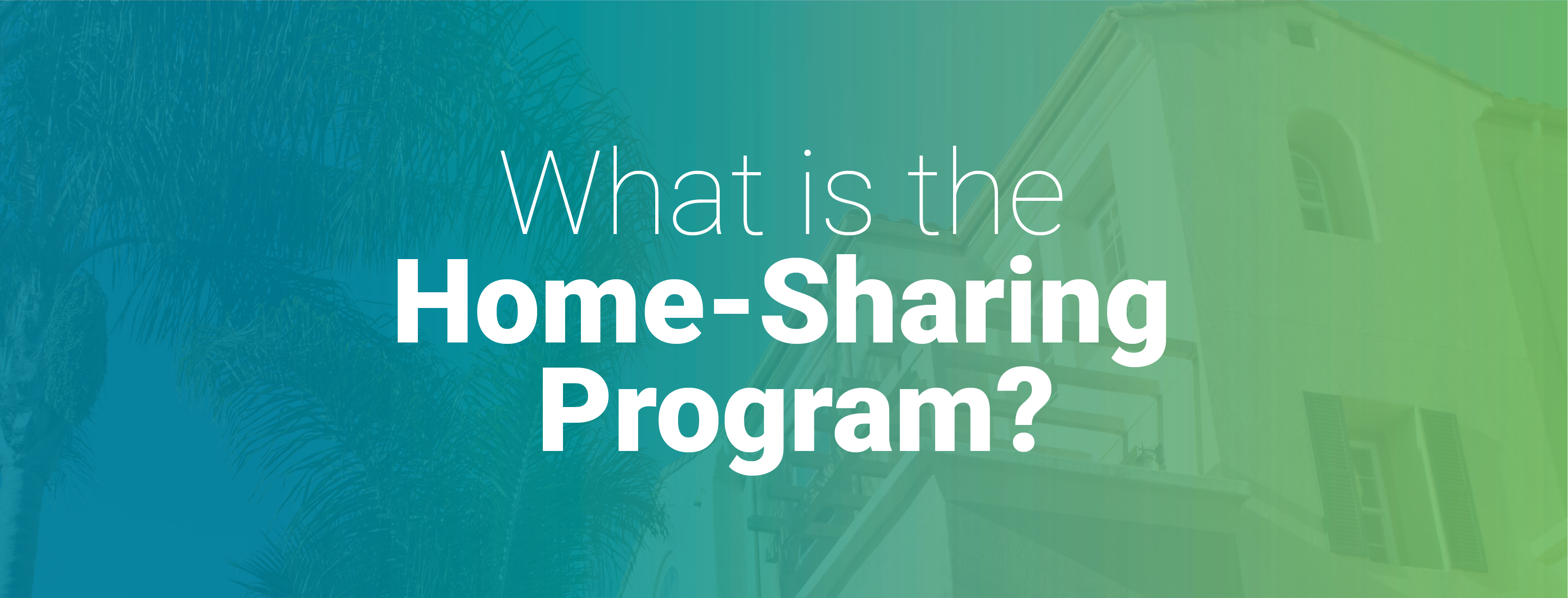 What is the Home-Sharing Program?