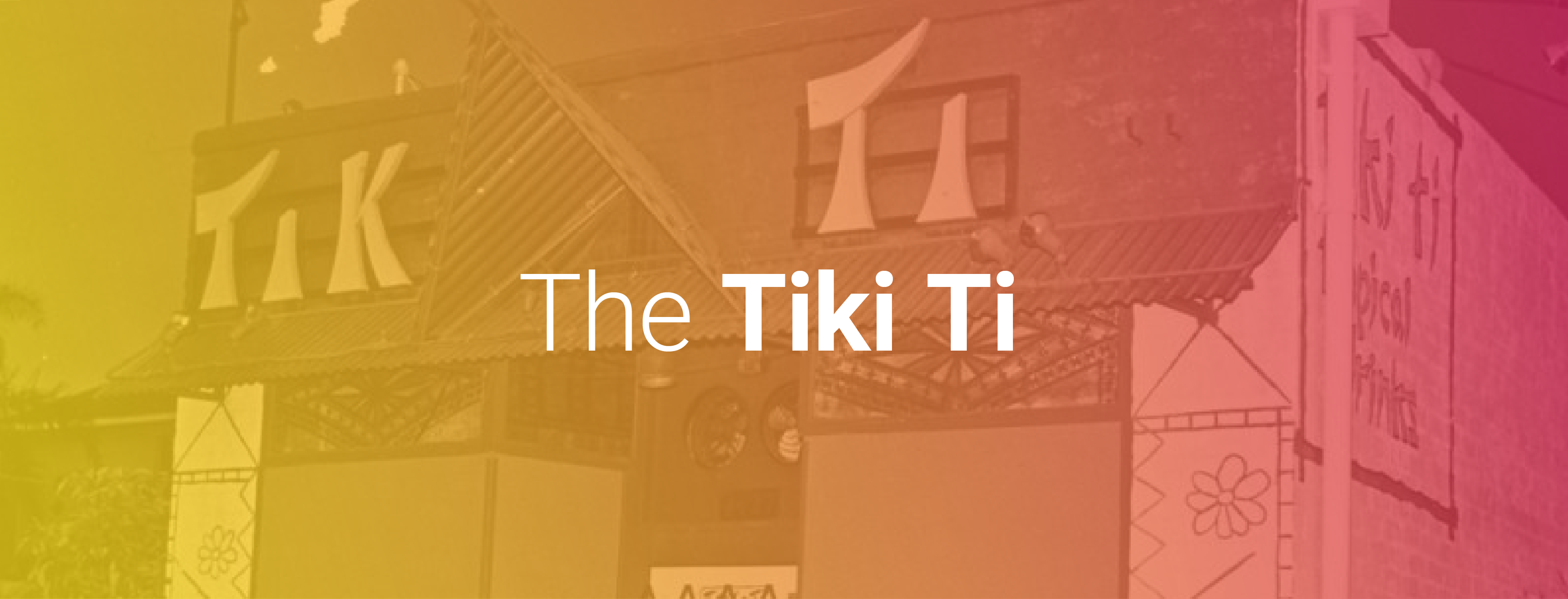 The Tiki Ti